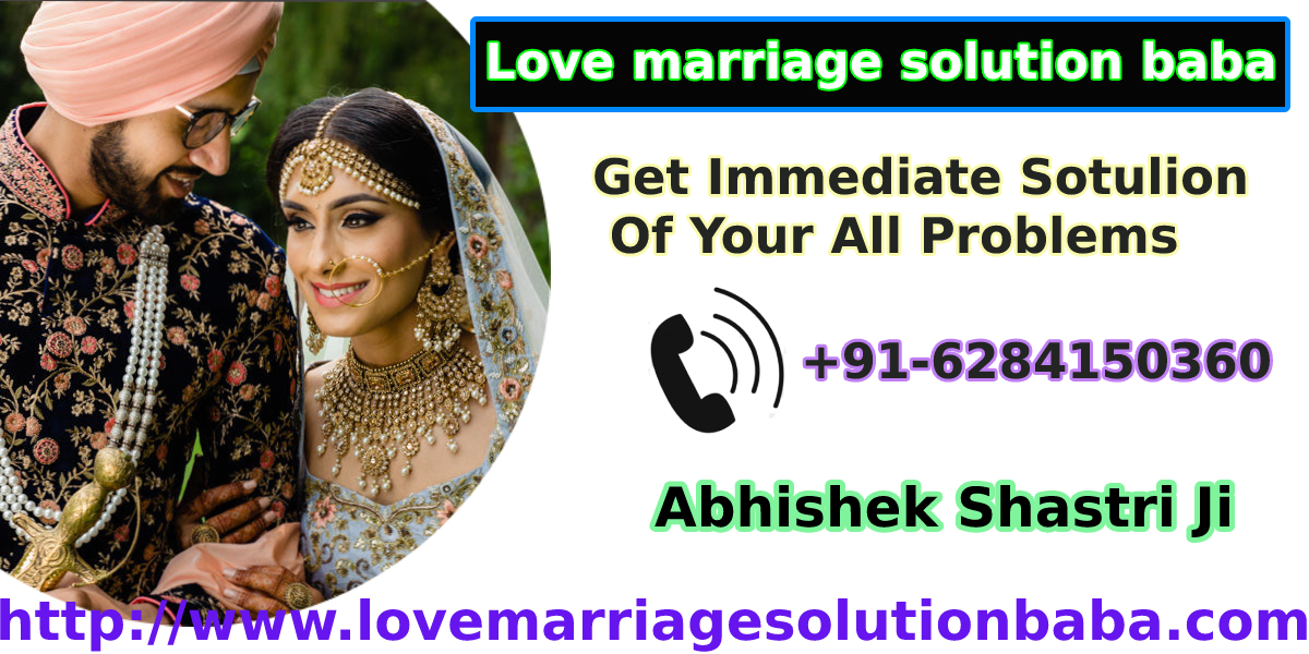 Love marriage solution baba 